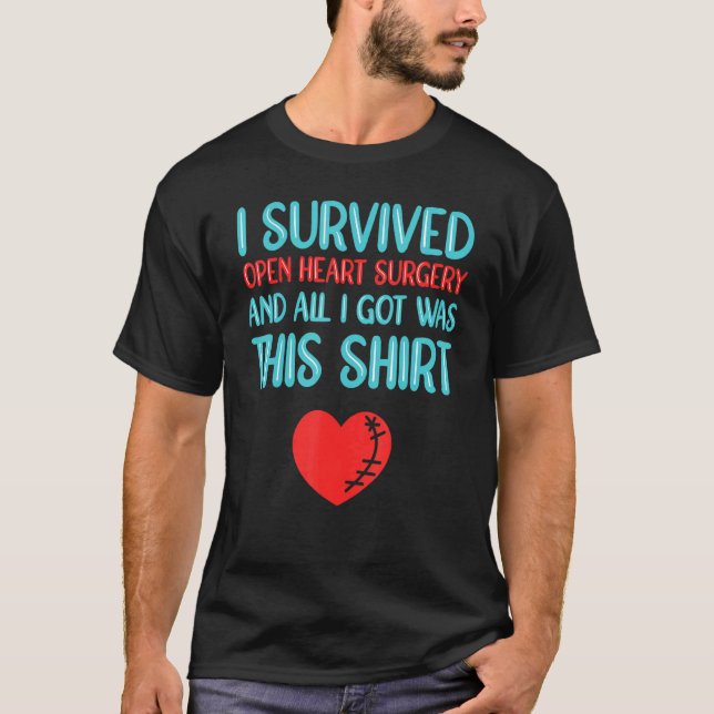 I Survived Open Heart Surgery 1 T-Shirt (Front)