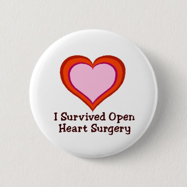 I Survived Open Heart Surgery 6 Cm Round Badge (Front)