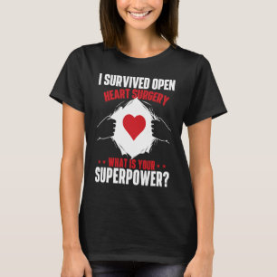 I Survived Open Heart Surgery Heart Attack Survivo T-Shirt