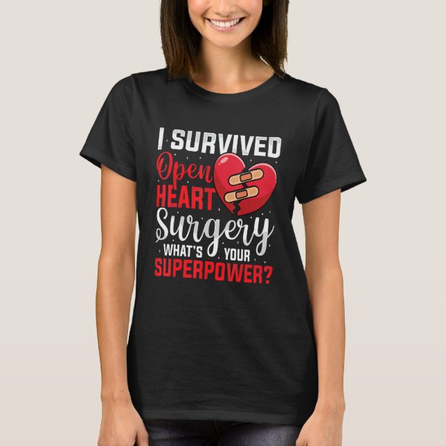 I Survived Open Heart Surgery Open Heart Surgery M T-Shirt (Front)