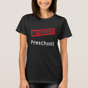 I Survived Preschool Pre K  Kids Graduation Teache T-Shirt