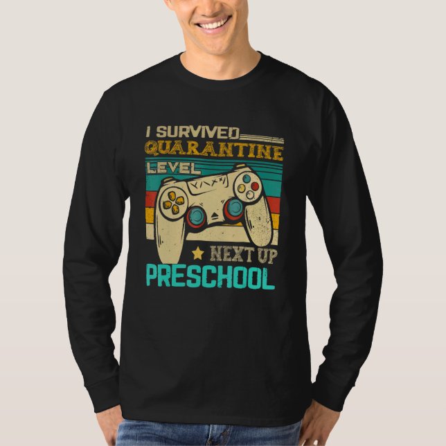 I Survived Quarantine Level Next Up Preschool T-Shirt (Front)