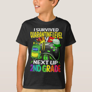 I Survived Quarantine Next Up 2nd Grade Game T-Shirt