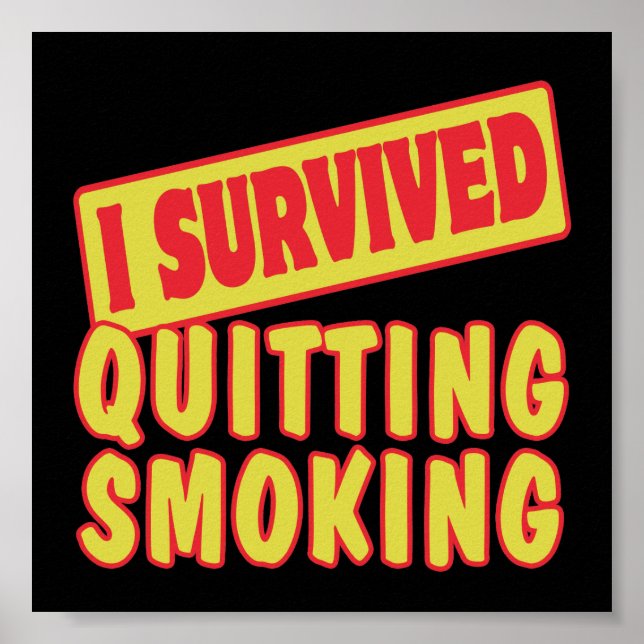 I SURVIVED QUITTING SMOKING POSTER (Front)