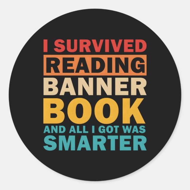 I Survived Reading Banned Books And All I Got Was  Classic Round Sticker (Front)