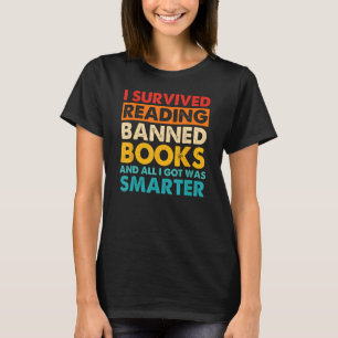 I Survived Reading Banned Books And All I Got Was T-Shirt