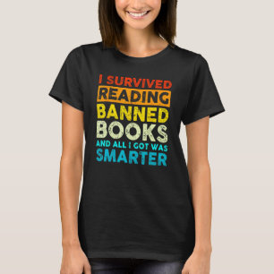 I Survived Reading Banned Books And All I Got Was T-Shirt