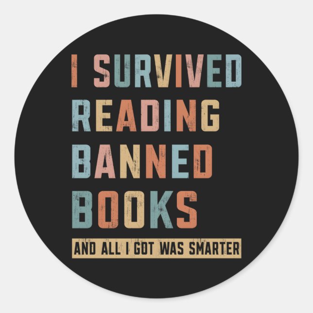 I Survived Reading Banned Books And Got Smer Classic Round Sticker (Front)