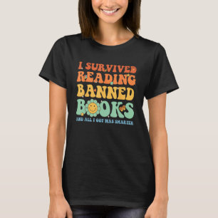 I Survived Reading Banned Books Book Bookaholic 1 T-Shirt