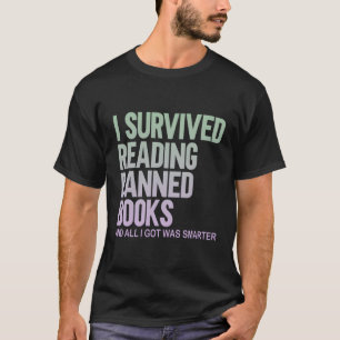 I Survived Reading Banned Books Book Bookaholic T-Shirt