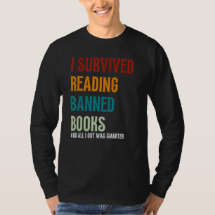 I Survived Reading Banned Books  Book Love T-Shirt