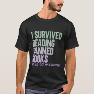 I Survived Reading Banned Books Book Lover Bookaho T-Shirt