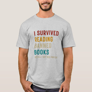 I Survived Reading Banned Books Book Lover  T-Shirt