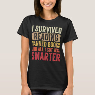I Survived Reading Banned Books Bookaholic Book T-Shirt
