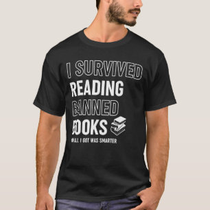 I Survived Reading Banned Bookworm Book Bookaholic T-Shirt