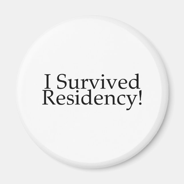 I Survived Residency! Magnet (Front)