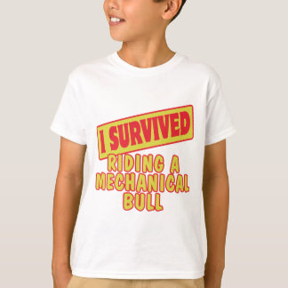 I SURVIVED RIDING A MECHANICAL BULL T-Shirt
