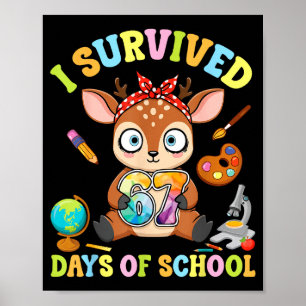 I Survived Six Seven Days Of School Cute Deer Stud Poster