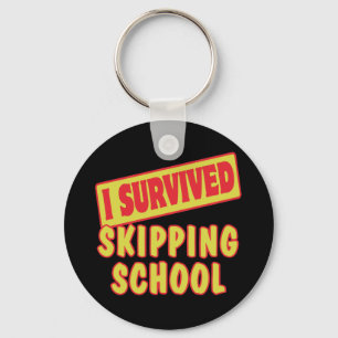 I SURVIVED SKIPPING SCHOOL KEY RING