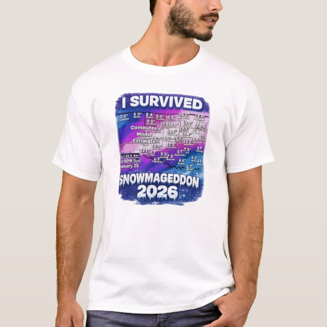 I survived SNOWMAGEDDON 2026! / T-Shirt (Front)