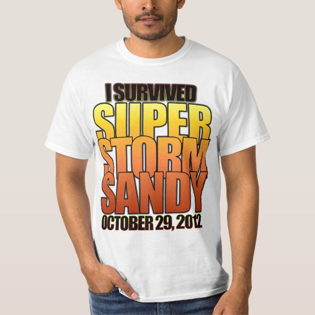 I survived Super Storm Hurricane Sandy T-Shirt (Front)