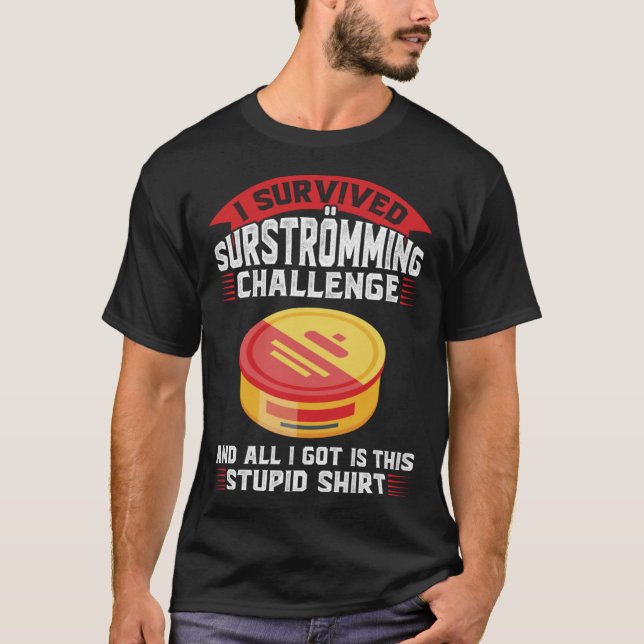 I survived surströmming challenge Sweden T-Shirt (Front)