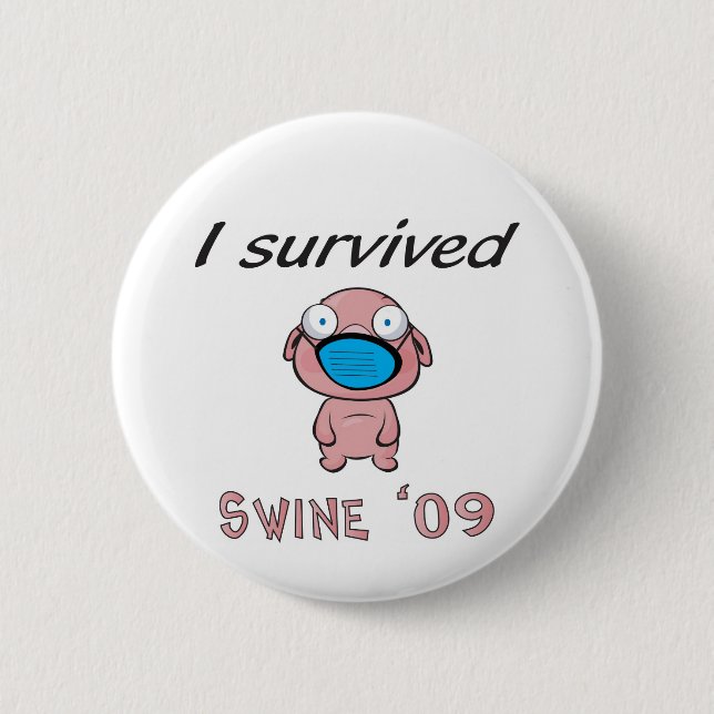 I survived Swine '09 6 Cm Round Badge (Front)