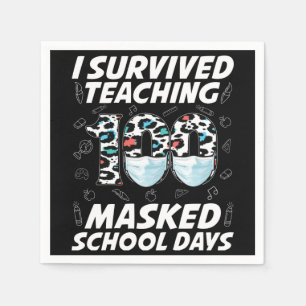 I Survived Teaching 100 Masked School Days Napkin