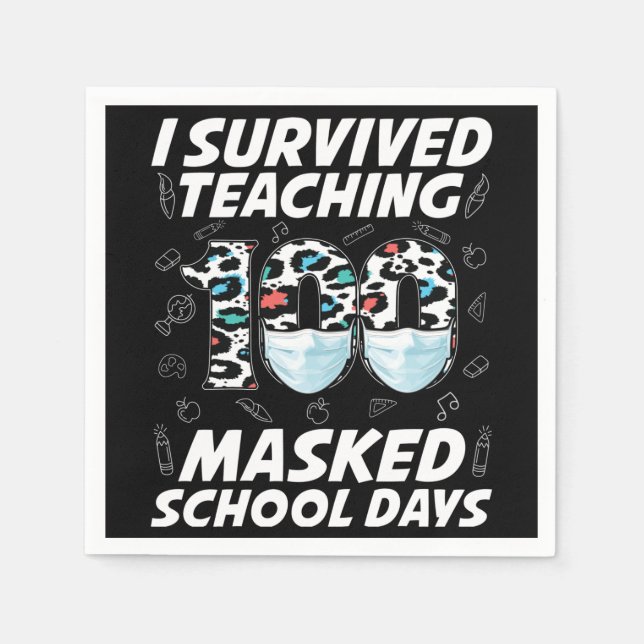 I Survived Teaching 100 Masked School Days Napkin (Front)
