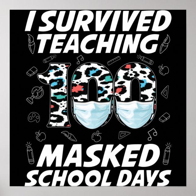 I Survived Teaching 100 Masked School Days Poster (Front)
