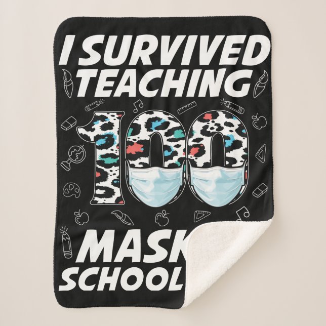 I Survived Teaching 100 Masked School Days Sherpa Blanket (Front)