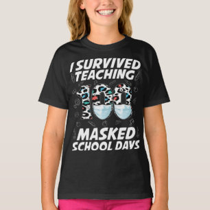 I Survived Teaching 100 Masked School Days T-Shirt