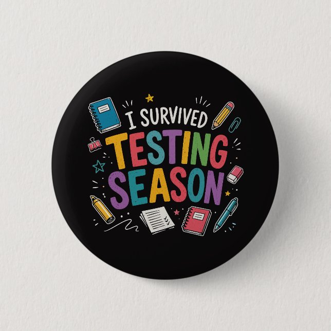 I Survived Testing Season School Humour 6 Cm Round Badge (Front)