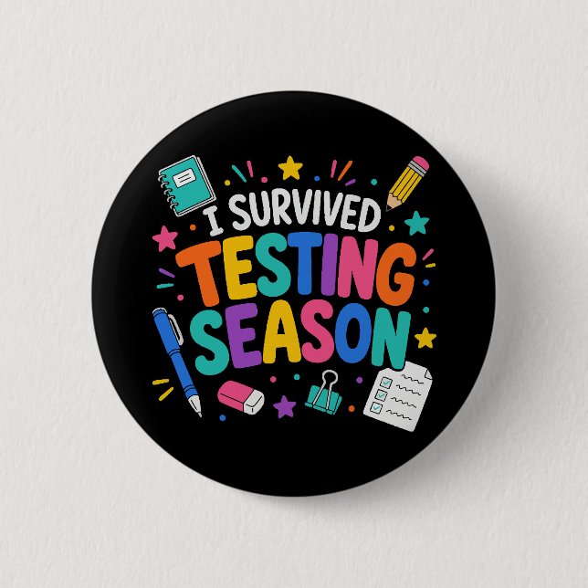 I Survived Testing Season School Humour 6 Cm Round Badge (Front)