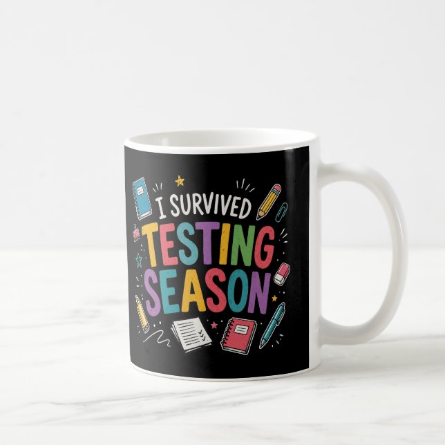 I Survived Testing Season School Humour Coffee Mug (Right)