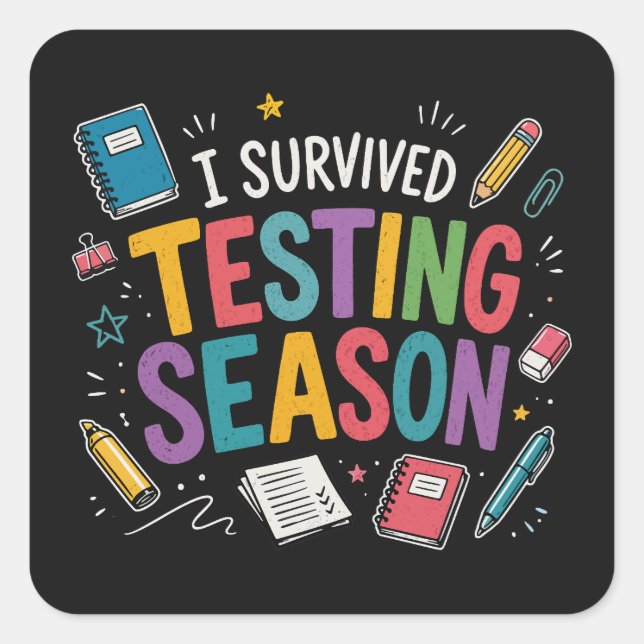 I Survived Testing Season School Humour Square Sticker (Front)