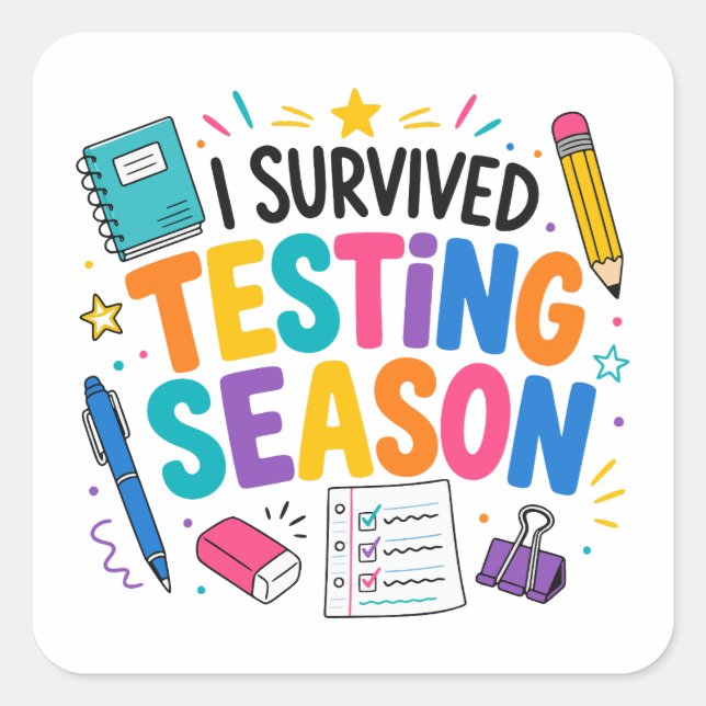 I Survived Testing Season School Humour Square Sticker (Front)