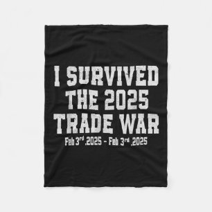 I Survived The 2025 Trade War - Trade War And Fleece Blanket