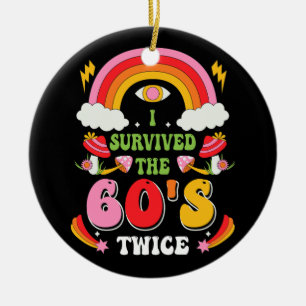 I Survived The 60s Twice Sixties 70th 70s Year Old Ceramic Tree Decoration