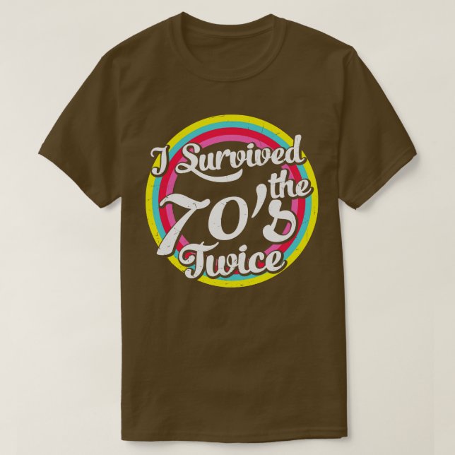 I survived the 70s twice funny retro 80th Birthday T-Shirt (Design Front)