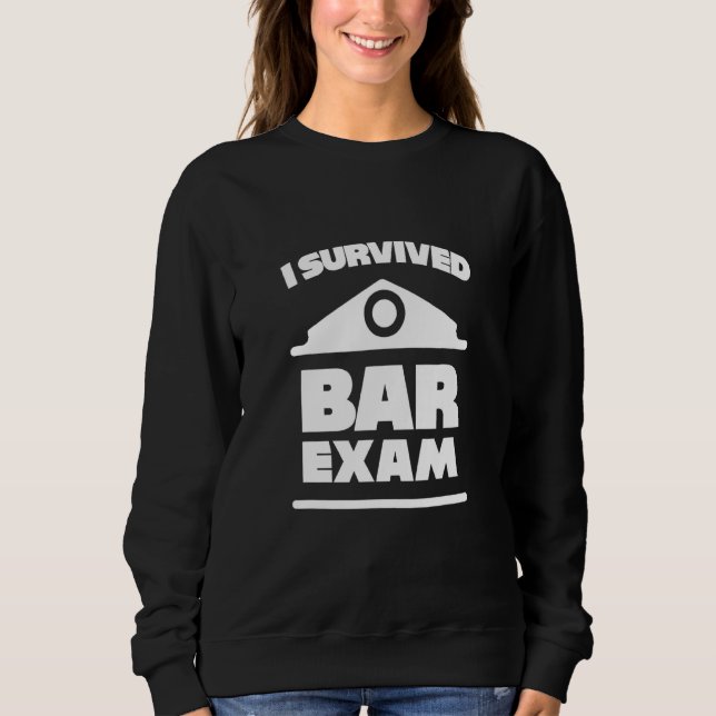 I Survived The Bar Exam - Sweatshirt (Front)