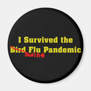 I Survived The Bird er Swine Flu Pandemic Magnet