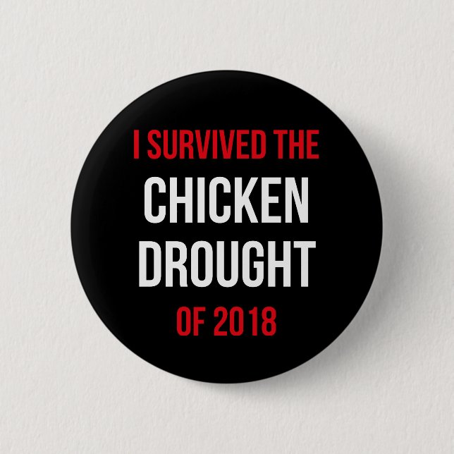 I Survived the Chicken Drought 2018 Badge Pin (Front)