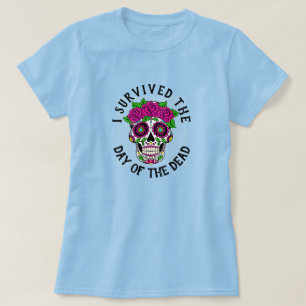 I Survived the Day of the Dead Skull  T-Shirt