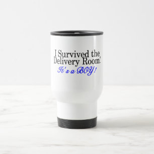 I Survived The Delivery Room Its A Boy Travel Mug