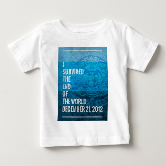 I Survived The End of The World Baby T-Shirt (Front)