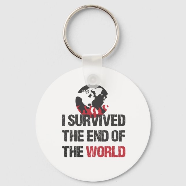 I Survived The End Of The World Key Ring (Front)