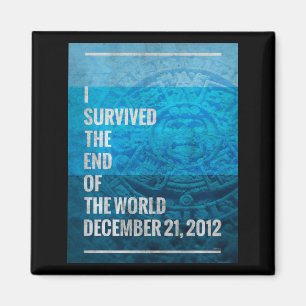I Survived The End of The World Magnet