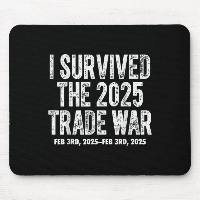 I Survived The February 2025 Trade War Donald Mouse Pad (Front)