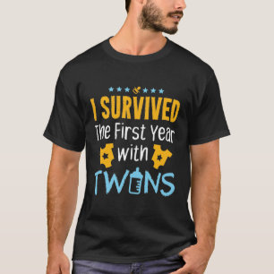 I Survived the First Year with Twins T-Shirt